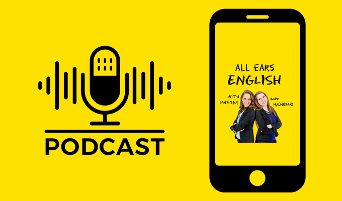 معرفی پادکست‌های انگلیسی زبان All Ears English Podcast